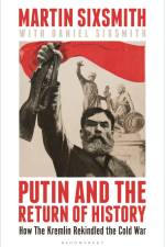 Putin and the Return of History af Martin Sixsmith