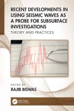 Recent Developments in Using Seismic Waves as a Probe for Subsurface Investigations af Rajib Biswas