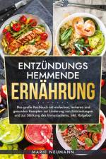 Entzündungshemmende Ernährung af Marie Neumann