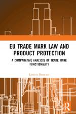 EU Trade Mark Law and Product Protection af Lavinia Brancusi