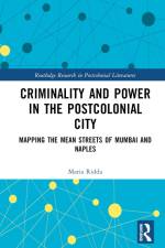 Criminality and Power in the Postcolonial City af Maria Ridda