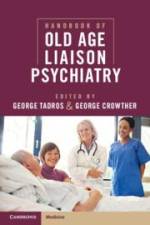 Handbook of Old Age Liaison Psychiatry af George Tadros