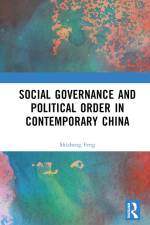 Social Governance and Political Order in Contemporary China af Shizheng Feng