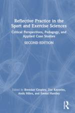 Reflective Practice in the Sport and Exercise Sciences af Brendan Cropley