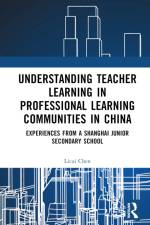 Understanding Teacher Learning in Professional Learning Communities in China af Licui Chen