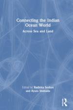 Connecting the Indian Ocean World af Radhika Seshan