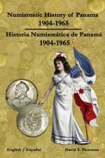 Numismatic History of Panama 1904-1965 Historia Numismática de Panamá 1904-1965 Color PB af David Plowman