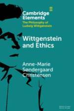Wittgenstein and Ethics af Anne-Marie Søndergaard Christensen