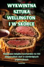 WYKWINTNA SZTUKA WELLINGTON I W SKÓRCE af Dorota Mróz
