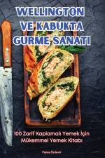 WELLINGTON VE KABUKTA GURME SANATI af Fatma Özdemir