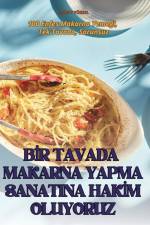 B¿R TAVADA MAKARNA YAPMA SANATINA HAK¿M OLUYORUZ af Murat Yüksel