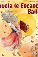 Abuela le Encanta Bailar af Alyssa Curtayne