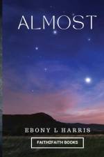 Almost af Ebony L Harris