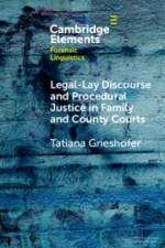 Legal-Lay Discourse and Procedural Justice in Family and County Courts af Tatiana Grieshofer