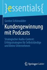 Kundengewinnung mit Podcasts af Gordon Schönwälder
