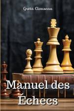Manuel des Échecs af Greta Clouseau