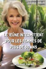 LE JEÛNE INTERMITTENT POUR LES FEMMES DE PLUS DE 50 ANS af Ritchell Tardif