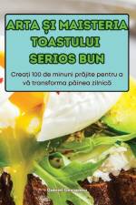 ARTA ¿I MAISTERIA TOASTULUI SERIOS BUN af Gabriel Georgescu