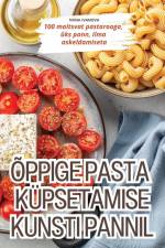 ÕPPIGE PASTA KÜPSETAMISE KUNSTI PANNIL af Niina Ivanova