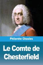 Le Comte de Chesterfield af Philarete Chasles