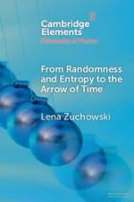 From Randomness and Entropy to the Arrow of Time af Lena Zuchowski