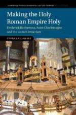 Making the Holy Roman Empire Holy af Vedran Sulovsky