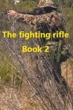 The Fighting Rifle Book 2 af Mike Harland