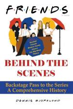 Friends Behind the Scenes af Dennis Bjorklund