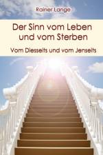 Der Sinn vom Leben und vom Sterben af Rainer Lange