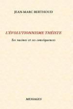 L'ÉVOLUTIONNISME THÉISTE af Jean-Marc Berthoud