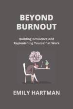 BEYOND BURNOUT af Emily Hartman