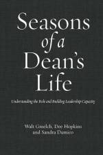 Seasons of a Dean's Life af Walter H Gmelch