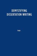 Demystifying Dissertation Writing af Peg Boyle Single