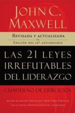 Las 21 Leyes Irrefutables del Liderazgo, Cuaderno de Ejercicios af John C Maxwell
