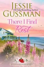 There I Find Rest (Strawberry Sands Beach Romance Book 1) (Strawberry Sands Beach Sweet Romance) af Jessie Gussman
