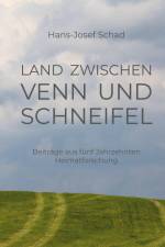 Land zwischen Venn und Schneifel af Hans-Josef Schad
