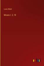 Moses I. 2, 18 af Louis Nötel