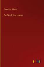 Der Werth des Lebens af Eugen Karl Duhring