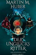Der Unglücksritter af Martin M. Huber