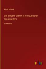 Der jüdische Stamm in nichtjüdischen Sprichwörtern af Adolf Jellinek
