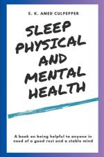 Sleep Physical and Mental Health af E. K. Amedzo Culpepper