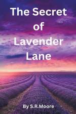 The Secret of Lavender Lane af S. R. Moore