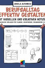 Berufsalltag effektiv gestalten mit visuellen und kreativen Notizen af Angela Altenbeck