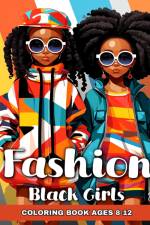 Fashion Coloring Book for Black Girls Ages 8-12 af Camelia Camy