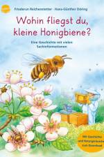 Wohin fliegst du, kleine Honigbiene? af Friederun Reichenstetter