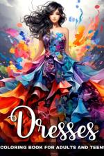 Dresses Coloring Book for Adults and Teens af Camelia Camy