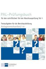 PAL-Prüfungsbuch Anlagenmechaniker/- in Teil 1