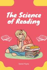 The Science of Reading af Daniel Payne
