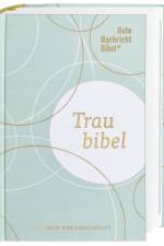 Gute Nachricht Bibel - Die Traubibel