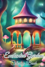 Enchanted Gardens Coloring Book af Thy Nguyen
